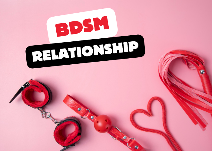 BDSM Relationship: Sex and Submission in Your Relationship